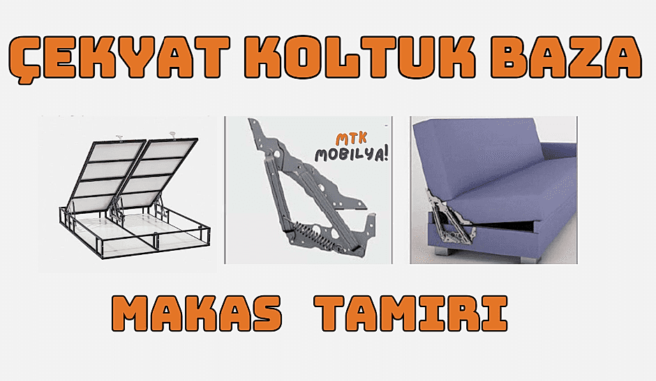 Çekyat Koltuk Makas Tamiri